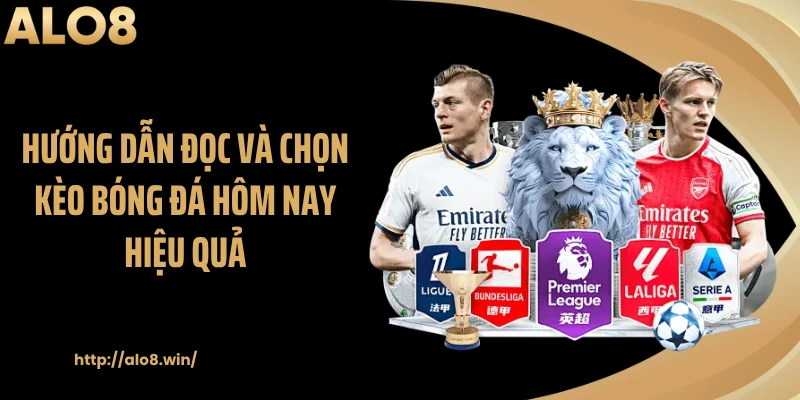 Hướng dẫn đọc và chọn kèo bóng đá hôm nay hiệu quả