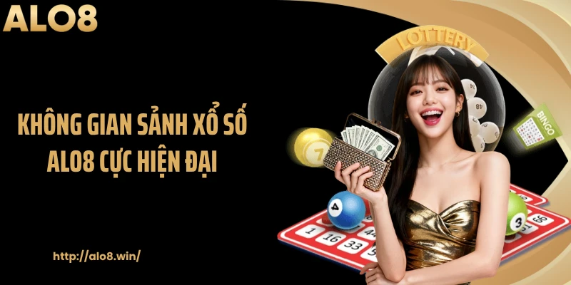 Không gian sảnh xổ số ALO8 cực hiện đại