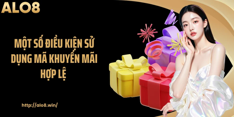 Một số điều kiện sử dụng mã khuyến mãi hợp lệ