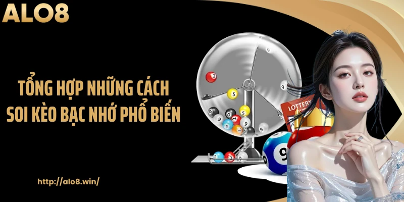 Tổng hợp những cách soi kèo bạc nhớ phổ biến