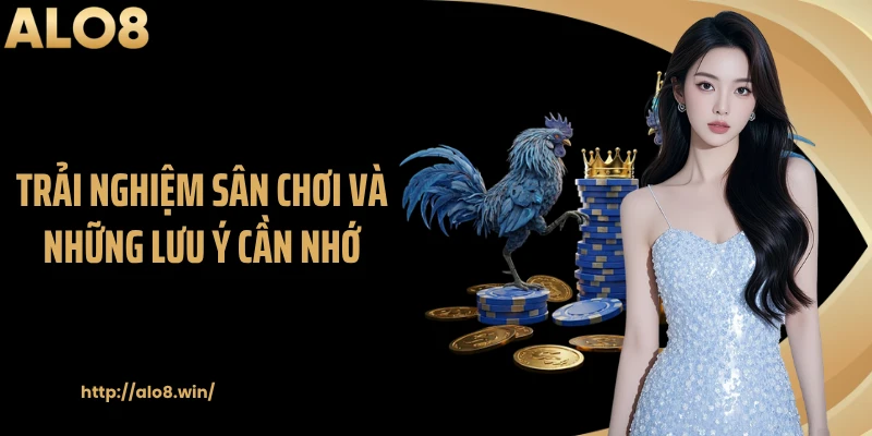 Trải nghiệm sân chơi và những lưu ý cần nhớ